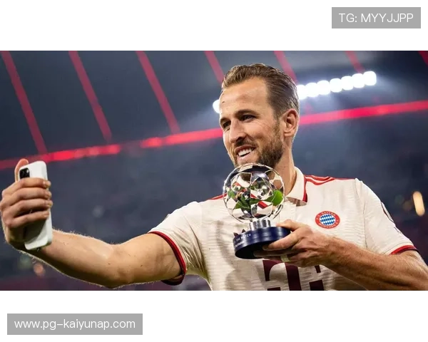 凯恩稳定输出，拜仁核心价值持续放大